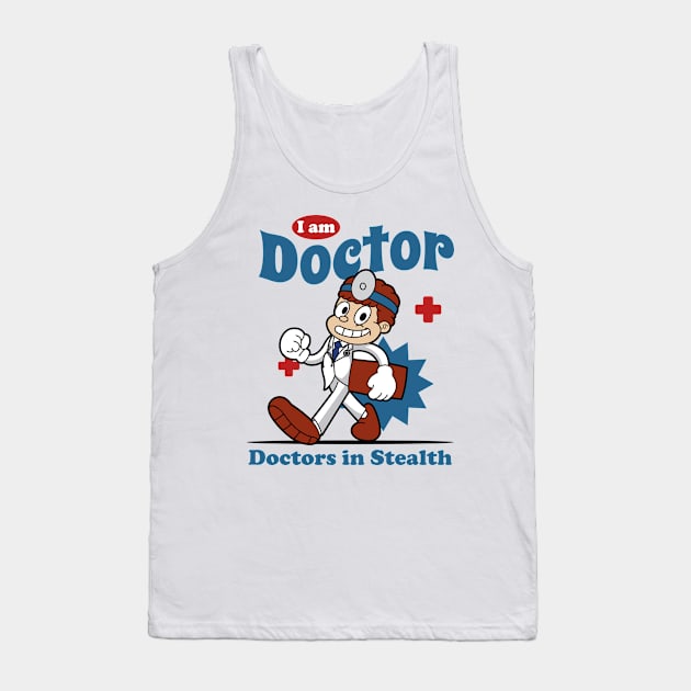 I Am Doctor Tank Top by Harrisaputra